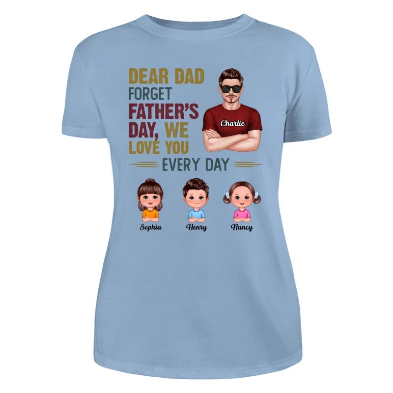 Dear Dad Forget Father‘s Day Man & Doll Kids Personalized Shirt - Image 12