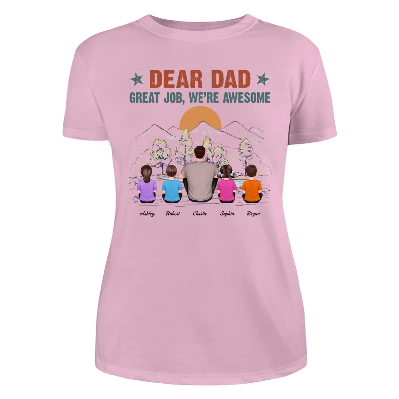 Dear Dad Great Job We‘re Awesome Back View Man Kid Sitting Mountain View Personalized Shirt - Image 11