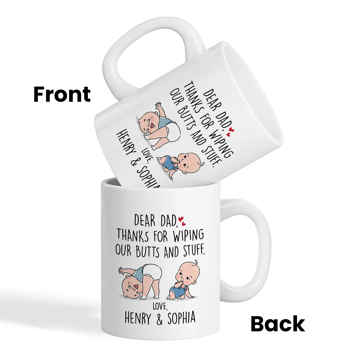 Dear Dad Thanks For Wiping My Butt And Stuff, Father's Day Gift For Him, Funny Personalized Mug - Image 3
