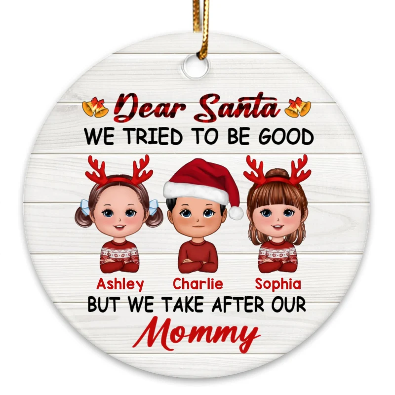 Dear Santa I Tried To Be Good Doll Kids Funny Christmas Personalized Circle Ornament - Image 3