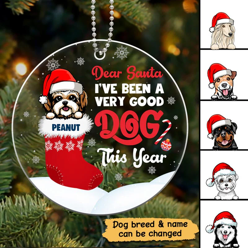 Dear Santa I‘ve Been Good Dog Christmas Personalized Acrylic Ornament - Image 3
