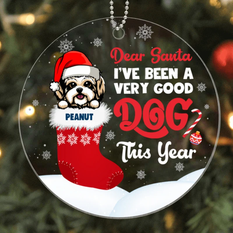 Dear Santa I‘ve Been Good Dog Christmas Personalized Acrylic Ornament - Image 4