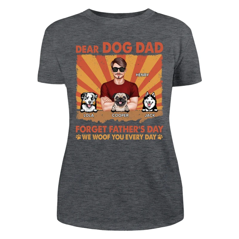 Dog Dad Forget Father‘s Day I Woof You Everyday Retro Personalized Shirt - Image 10