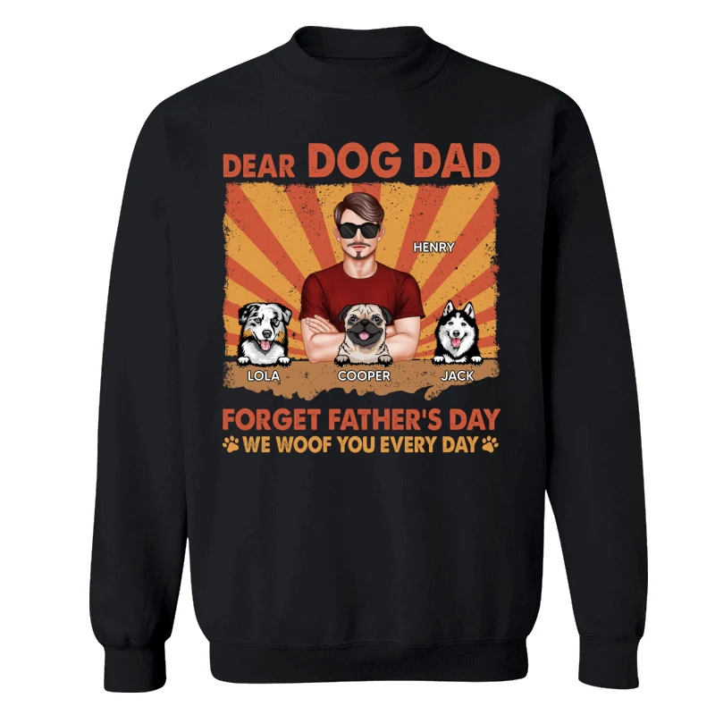 Dog Dad Forget Father‘s Day I Woof You Everyday Retro Personalized Shirt - Image 14
