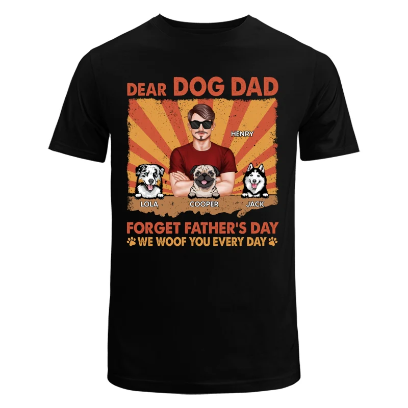 Dog Dad Forget Father‘s Day I Woof You Everyday Retro Personalized Shirt - Image 5