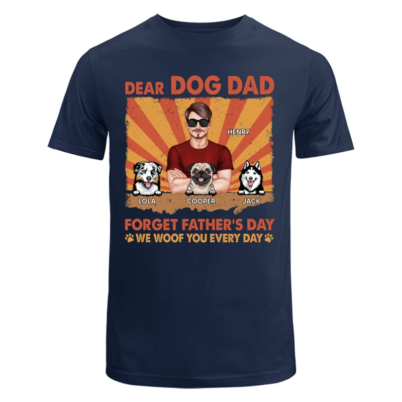 Dog Dad Forget Father‘s Day I Woof You Everyday Retro Personalized Shirt - Image 6