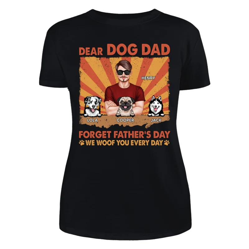Dog Dad Forget Father‘s Day I Woof You Everyday Retro Personalized Shirt - Image 8