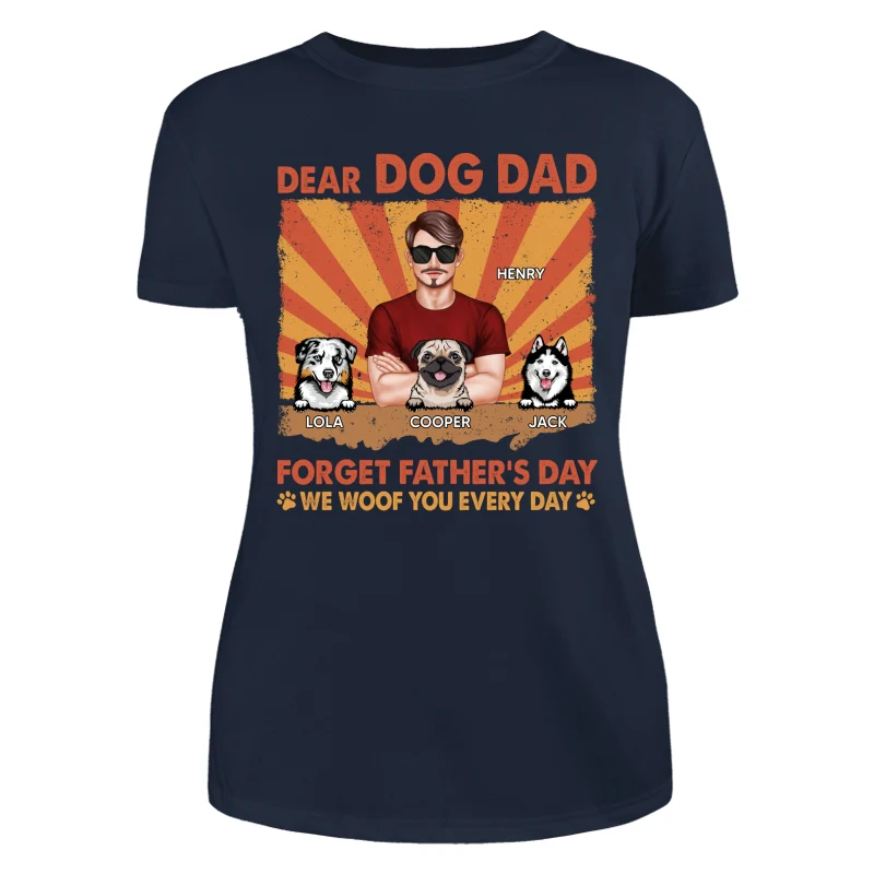 Dog Dad Forget Father‘s Day I Woof You Everyday Retro Personalized Shirt - Image 9