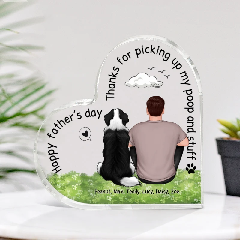 Dog Dad Thanks For Picking Up Our Poop Personalized Acrylic Heart Plaque - Image 4