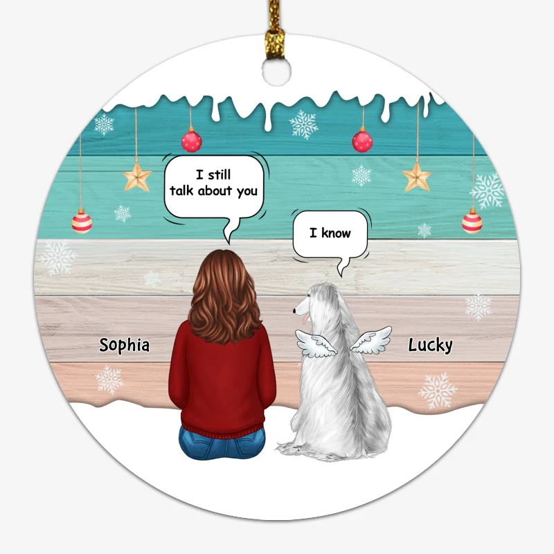 Dogs Memorial Still Talk About You Personalized Circle Ornament - Image 2
