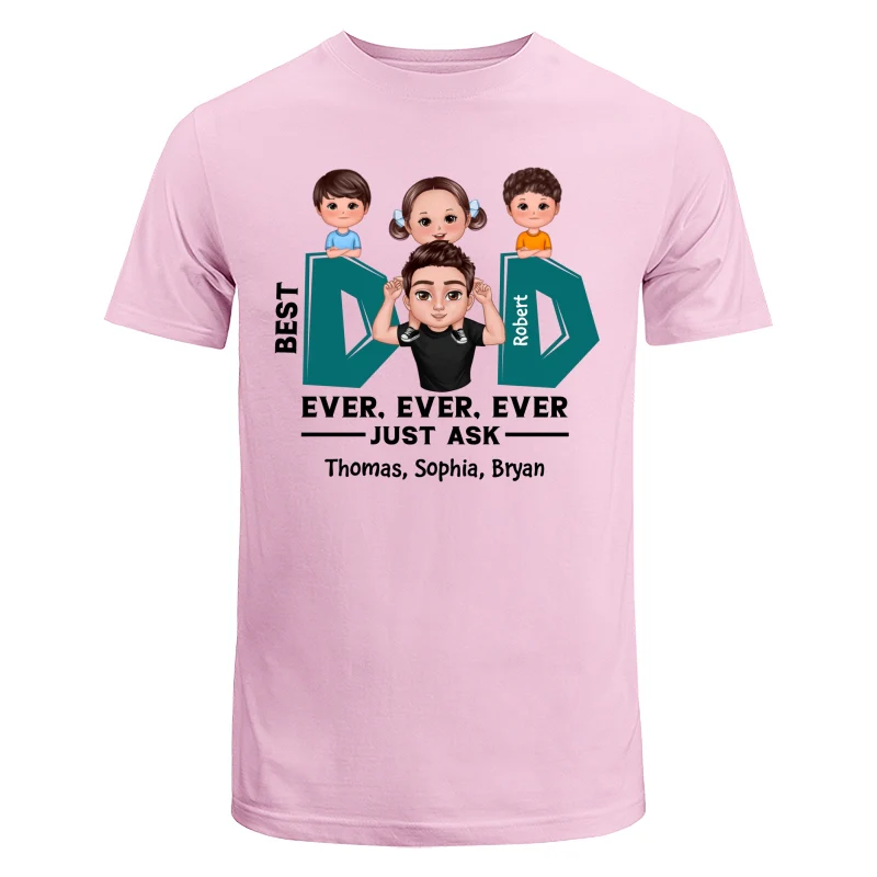 Doll Dad And Kid Piggyback Best Dad Ever Ever Ever Just Ask Personalized Shirt - Image 7