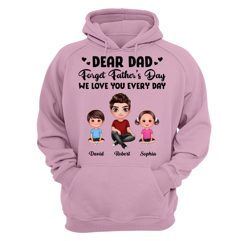 Doll Dad Forget Father‘s Day Love You Every Day Kids Dogs Cats Personalized Shirt - Image 15