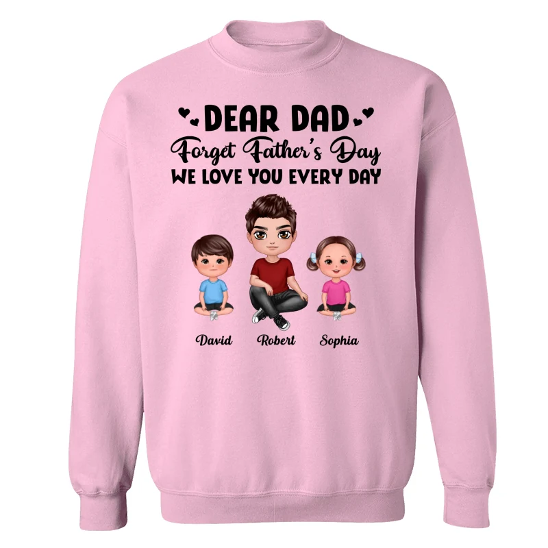 Doll Dad Forget Father‘s Day Love You Every Day Kids Dogs Cats Personalized Shirt - Image 19