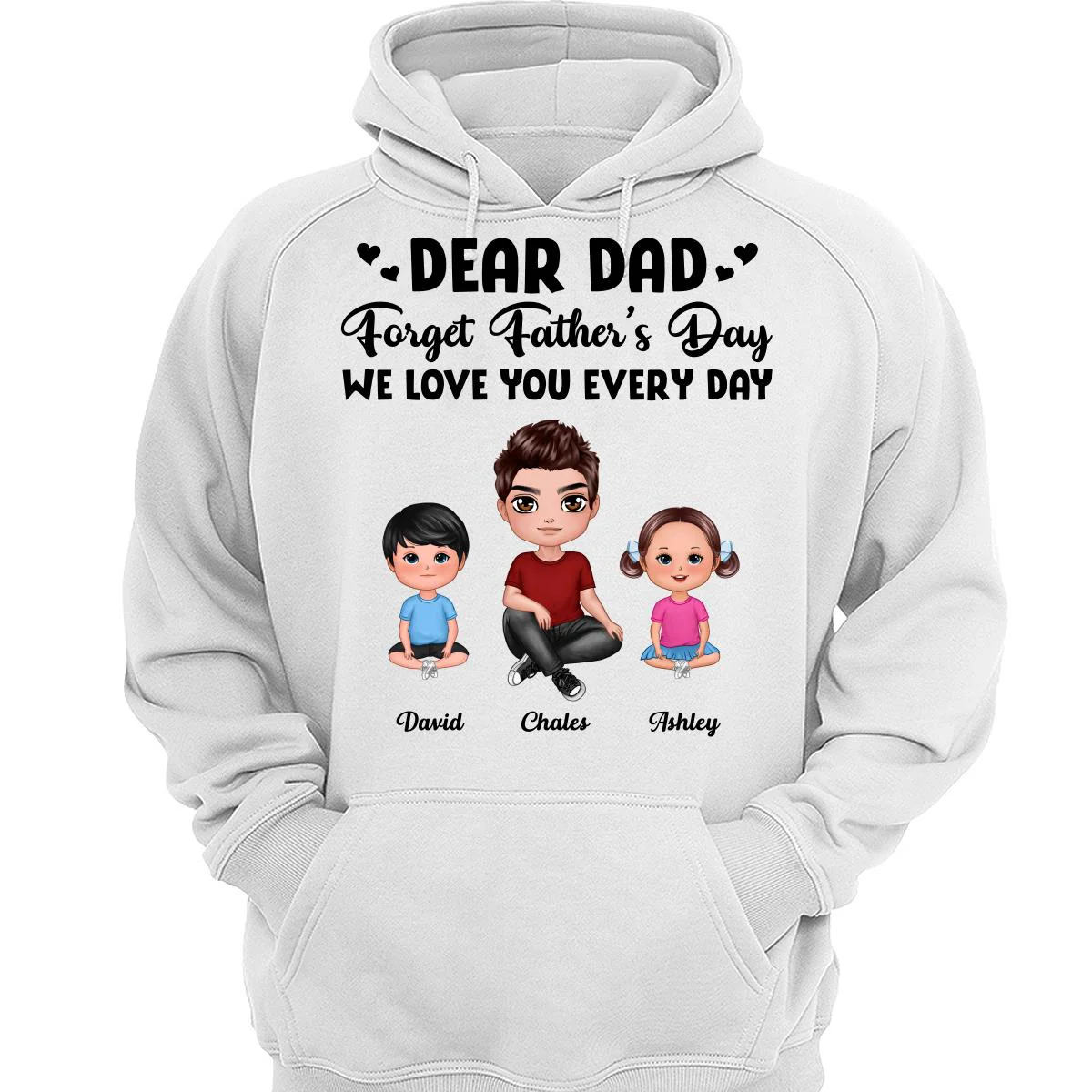 Doll Dad Forget Father‘s Day Love You Every Day Kids Dogs Cats Personalized Shirt - Image 3