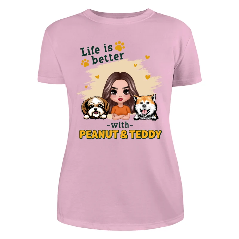 Doll Dog Mom Life Is Better With Dogs Personalized Shirt - Image 11