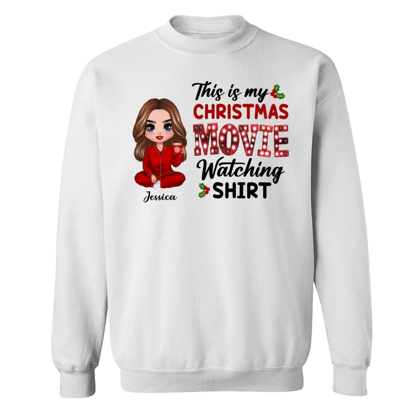 Doll Girl Sitting This Is My Christmas Movie Watching Personalized Shirt - Image 13