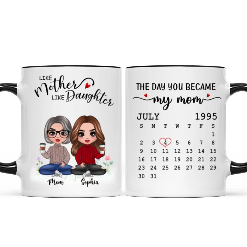 Doll Like Mother Daughter The Day You Became My Mom Calendar Date Mother‘s Day Gift For Mom Personalized Mug - Image 4