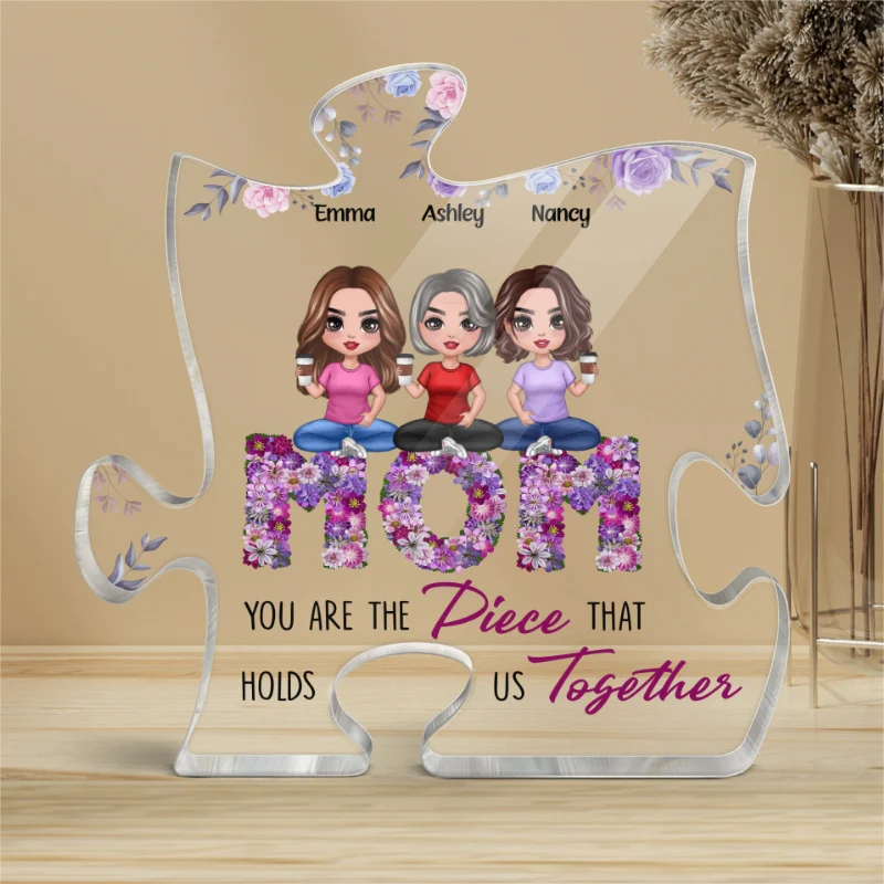 Doll Mom And Daughters Sons Sitting On Floral Words You Are The Piece That Holds Us Together Personalized Acrylic Puzzle Plaque - Image 4