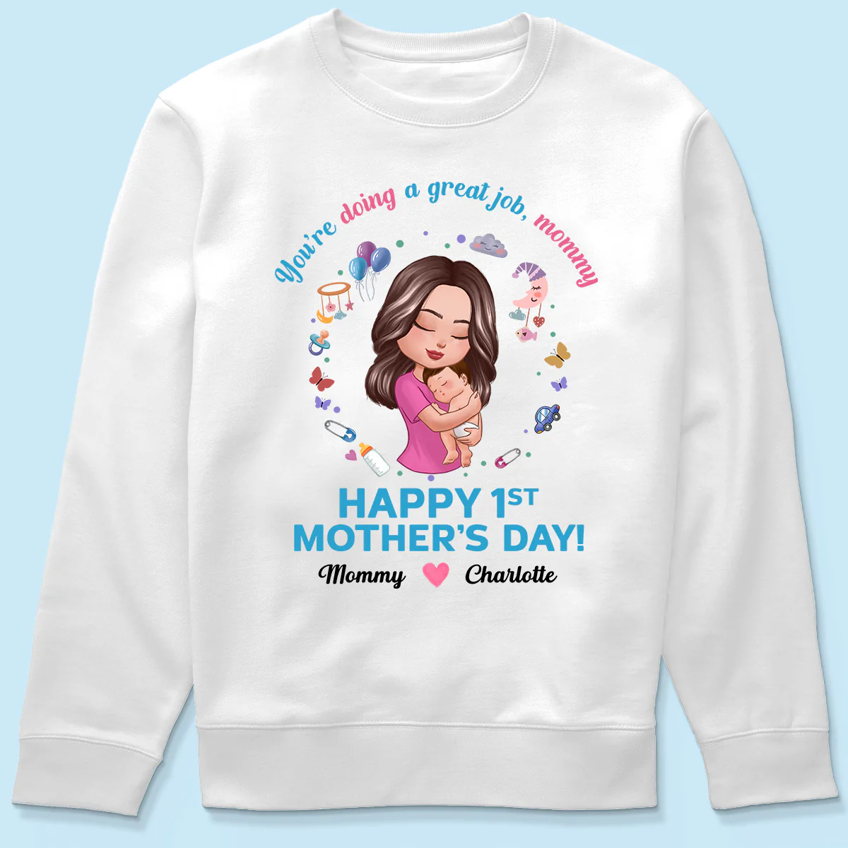 Doll Mom Holding Baby You‘re Doing A Great Job Happy First Mother‘s Day Personalized Shirt - Image 6