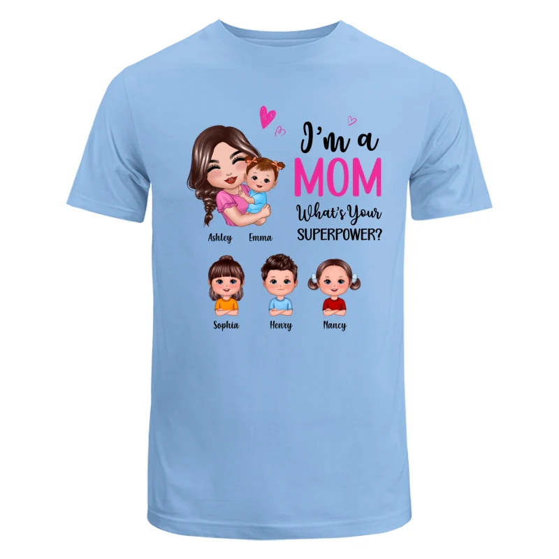 Doll Mom Hugging Kids I‘m A Mom What’s Your Superpower Gift For Mom Personalized Shirt - Image 8