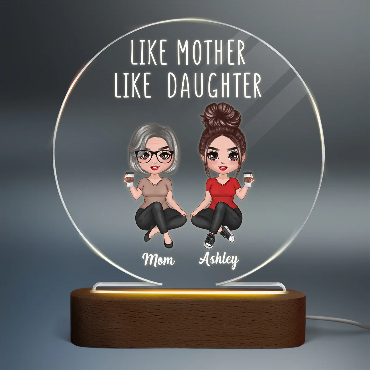 Doll Women Sitting Like Mother Like Daughter Personalized Circle Acrylic Plaque LED Night Light - Image 2