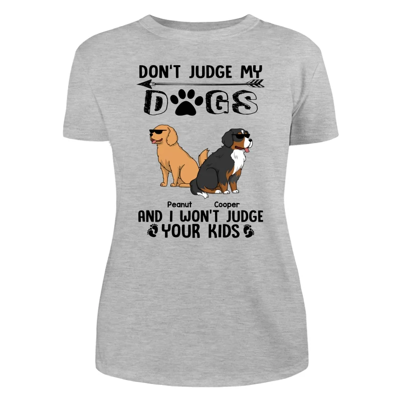 Don‘t Judge My Dog I Won’t Judge Your Kids Funny Dogs Cartoon Personalized Shirt - Image 10