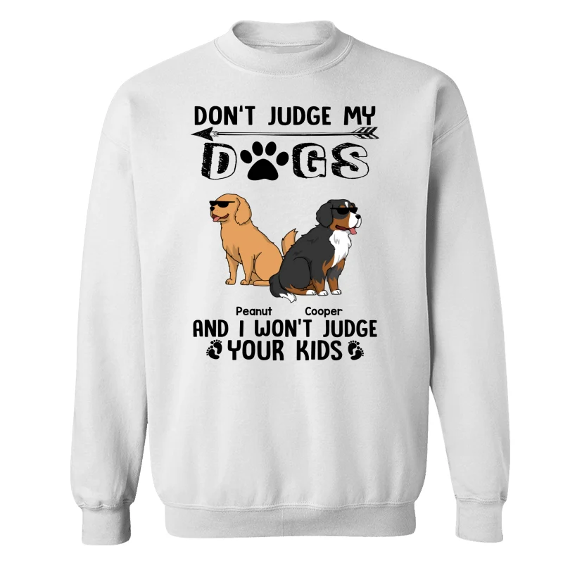 Don‘t Judge My Dog I Won’t Judge Your Kids Funny Dogs Cartoon Personalized Shirt - Image 17
