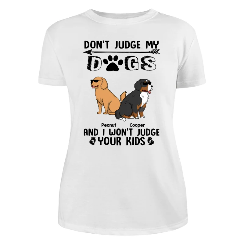 Don‘t Judge My Dog I Won’t Judge Your Kids Funny Dogs Cartoon Personalized Shirt - Image 9