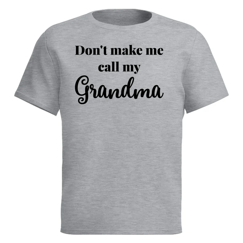 Don't Make Me Call My Grandma Shirt For Kid - Image 8
