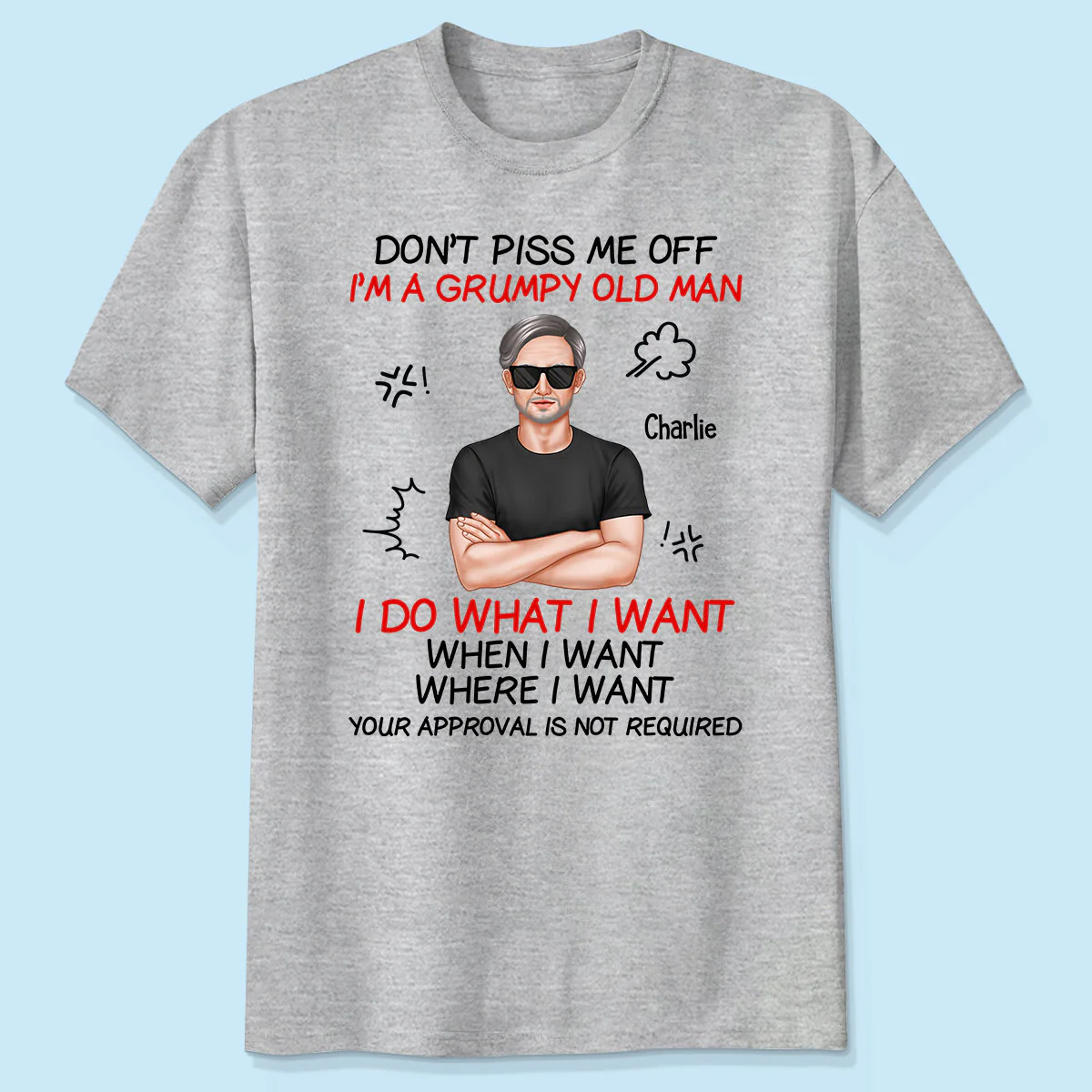 Don‘t Piss Me Off I’m Grumpy Old Man Funny Gift For Dad Grandpa Husband Personalized Shirt