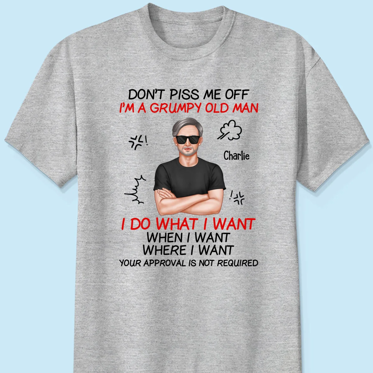 Don‘t Piss Me Off I’m Grumpy Old Man Funny Gift For Dad Grandpa Husband Personalized Shirt - Image 6