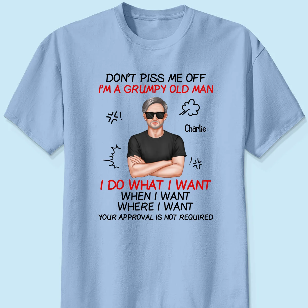 Don‘t Piss Me Off I’m Grumpy Old Man Funny Gift For Dad Grandpa Husband Personalized Shirt - Image 8