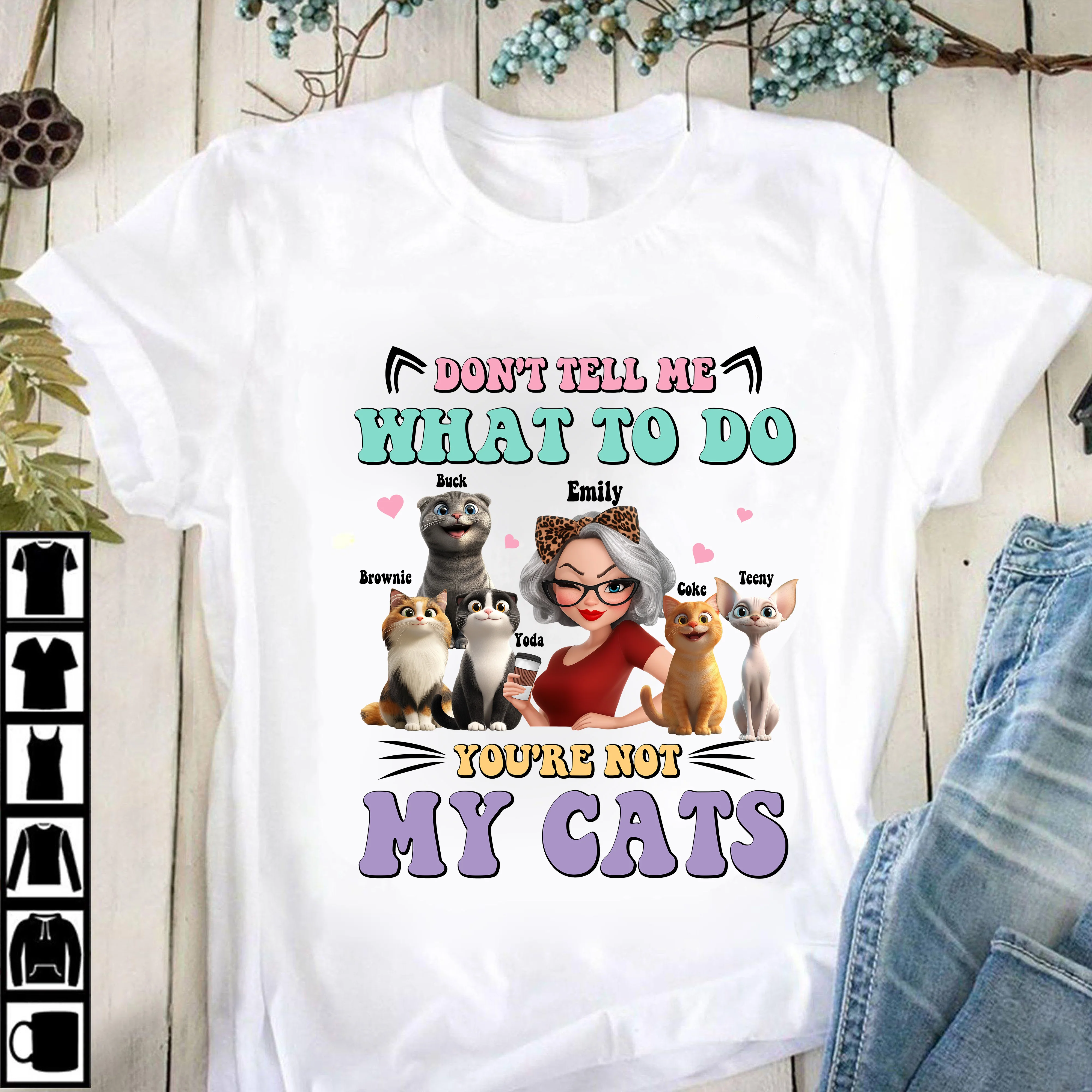 Don't Tell Me What to Do, You're Not My Cats Personalized Shirt, Gift for Cat Moms - Image 3