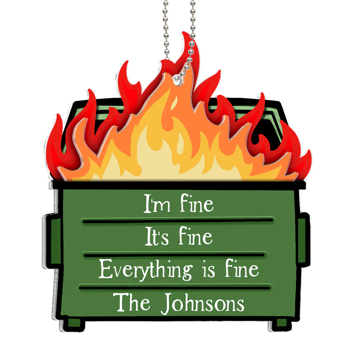 Dumpster Fire I'm Fine Snarky Personalized 2-Layer Acrylic Ornament - Image 2