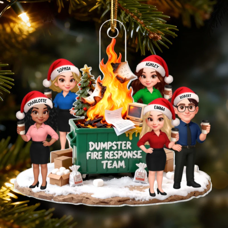 Dumpster Fire Response Team - Personalized Acrylic Ornament - Funny Gift For Coworkers, Work Besties - Image 13