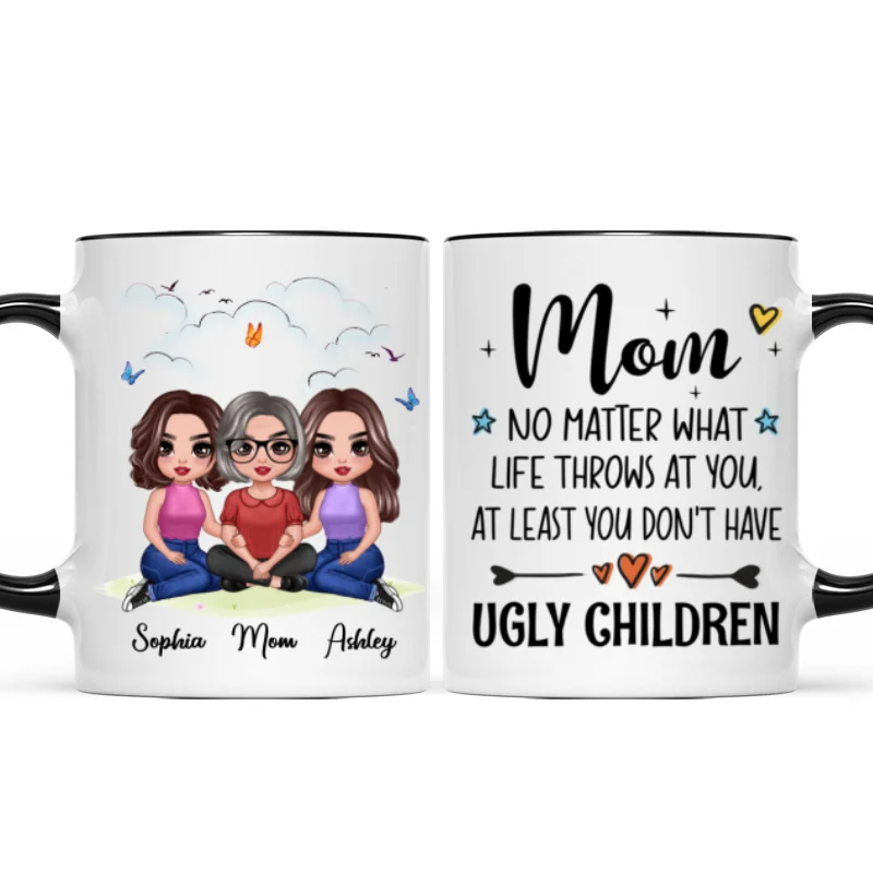 Embracing Doll Mom Daughters Sitting No Matter What Life Throws At You Personalized Mug - Image 5