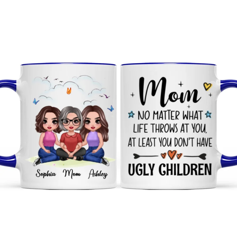 Embracing Doll Mom Daughters Sitting No Matter What Life Throws At You Personalized Mug - Image 6