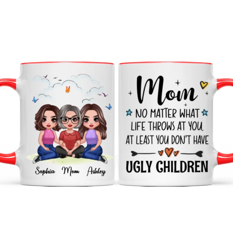 Embracing Doll Mom Daughters Sitting No Matter What Life Throws At You Personalized Mug - Image 7
