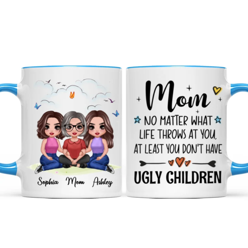 Embracing Doll Mom Daughters Sitting No Matter What Life Throws At You Personalized Mug - Image 8