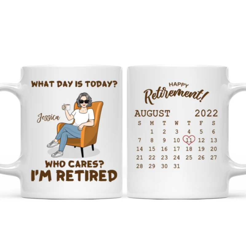 Enjoy The Next Chapter What Day Is Today I'm Retired Retirement Gift Calendar Personalized Mug - Image 3