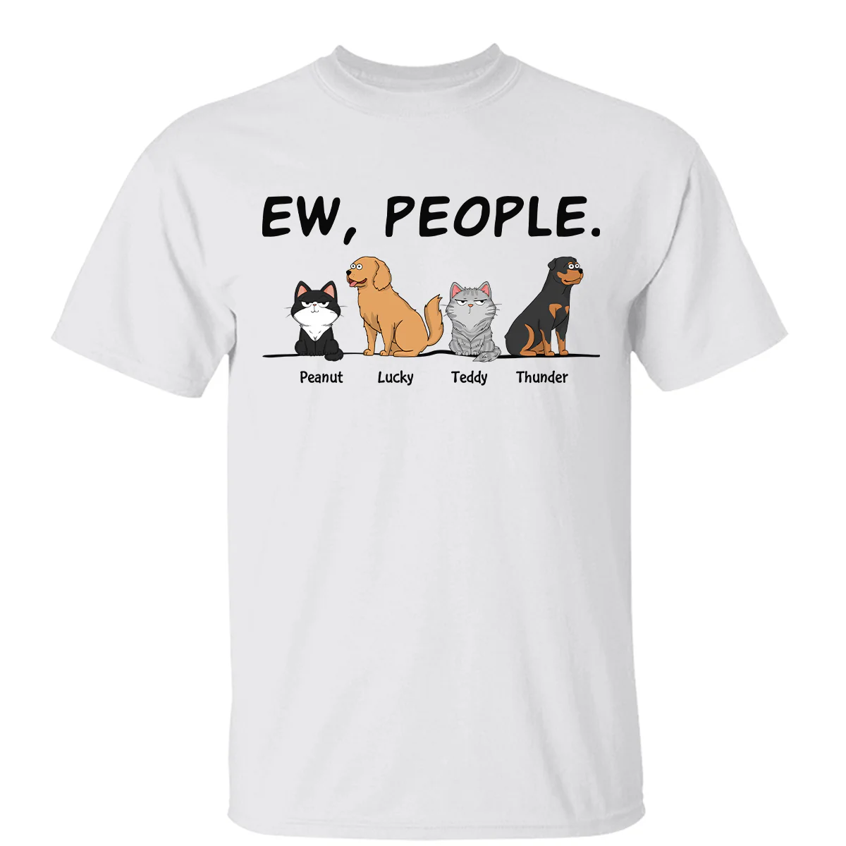 Ew People Funny Dogs Cats Cartoon Personalized Shirt
