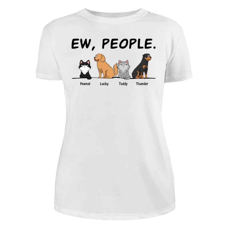 Ew People Funny Dogs Cats Cartoon Personalized Shirt - Image 9