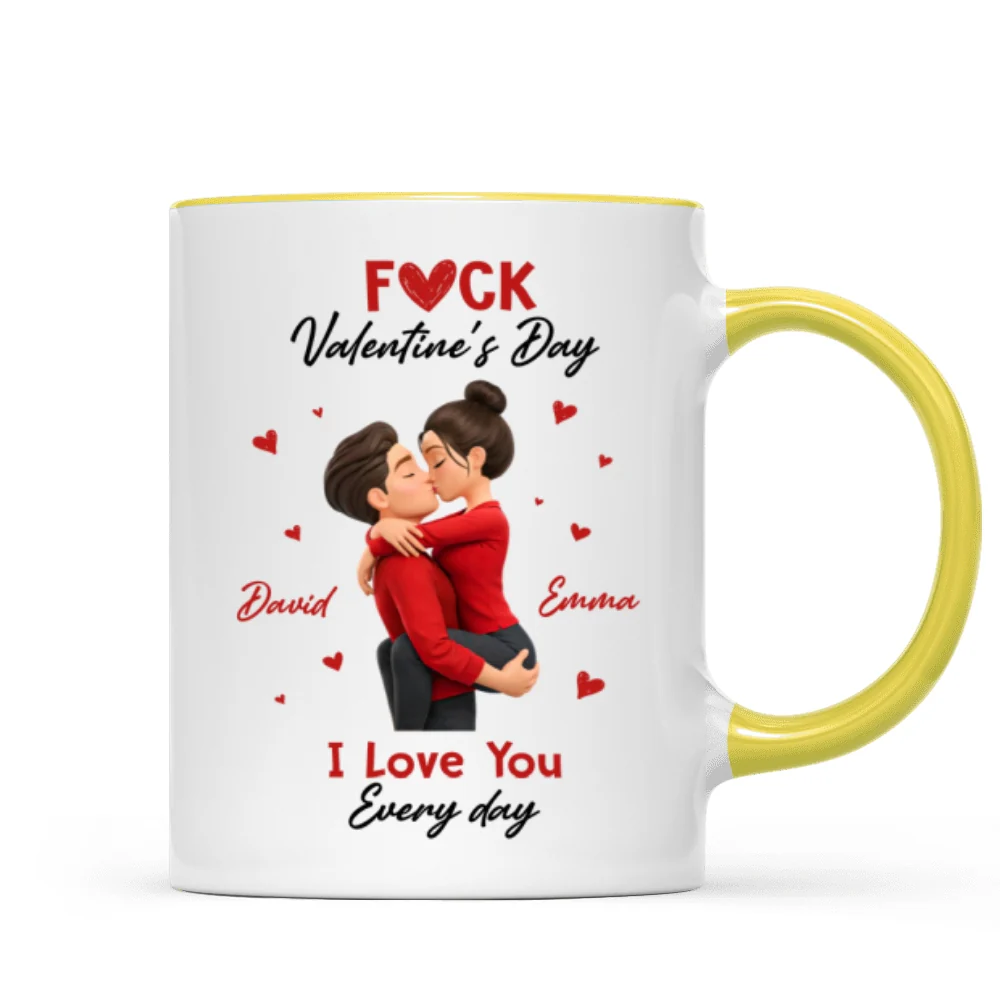 F*ck Valentine's Day I Love You Everyday - Personalized Mug - Funny Valentine's Day Gift for Her - Image 15
