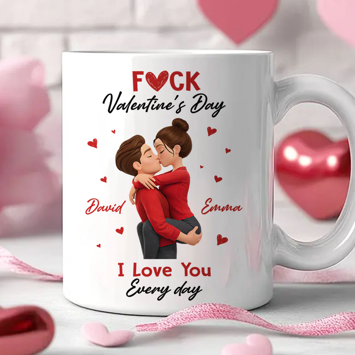F*ck Valentine's Day I Love You Everyday - Personalized Mug - Funny Valentine's Day Gift for Her - Image 5