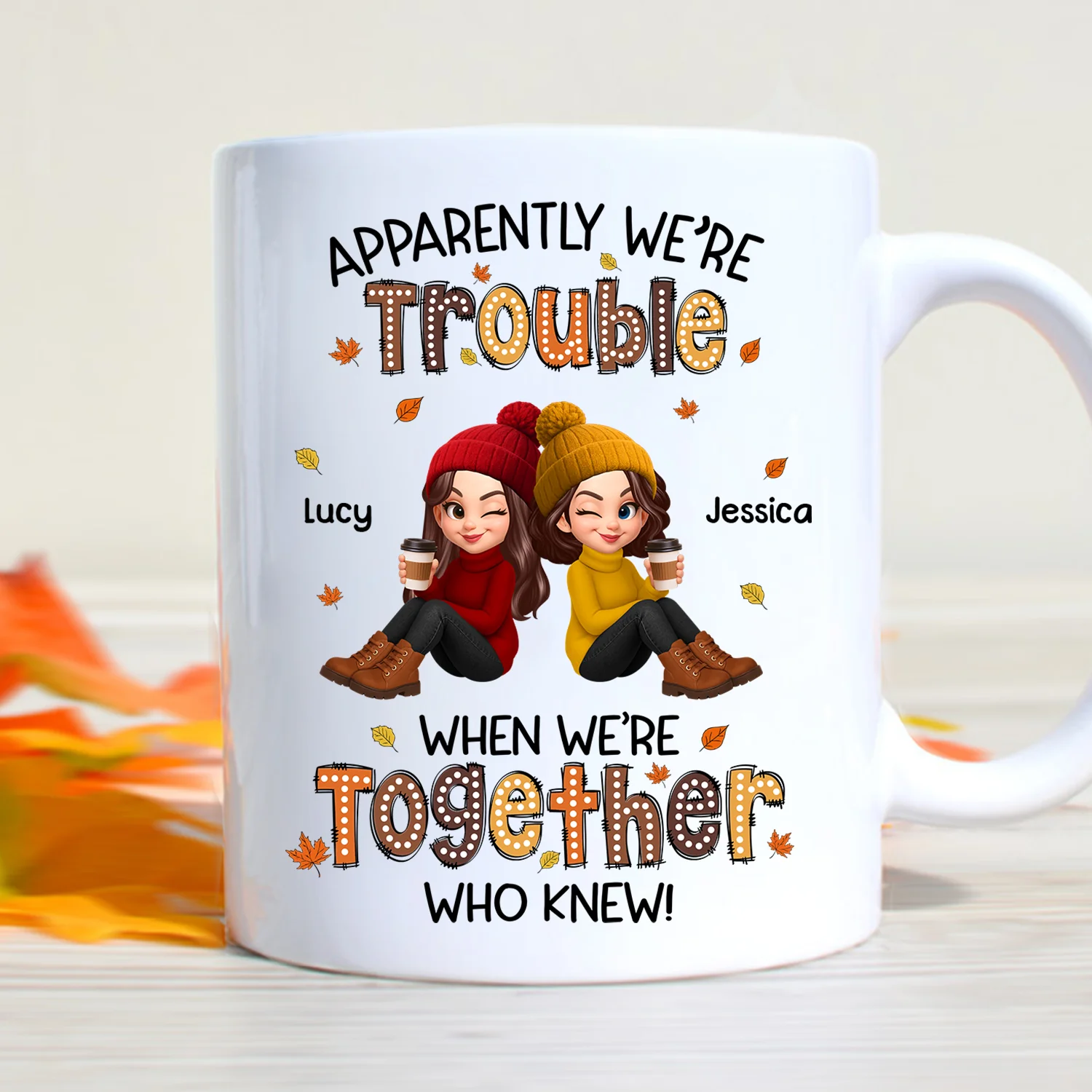 Fall Season Besties Apparently We're Trouble When We're Together - Personalized Mug - Image 3