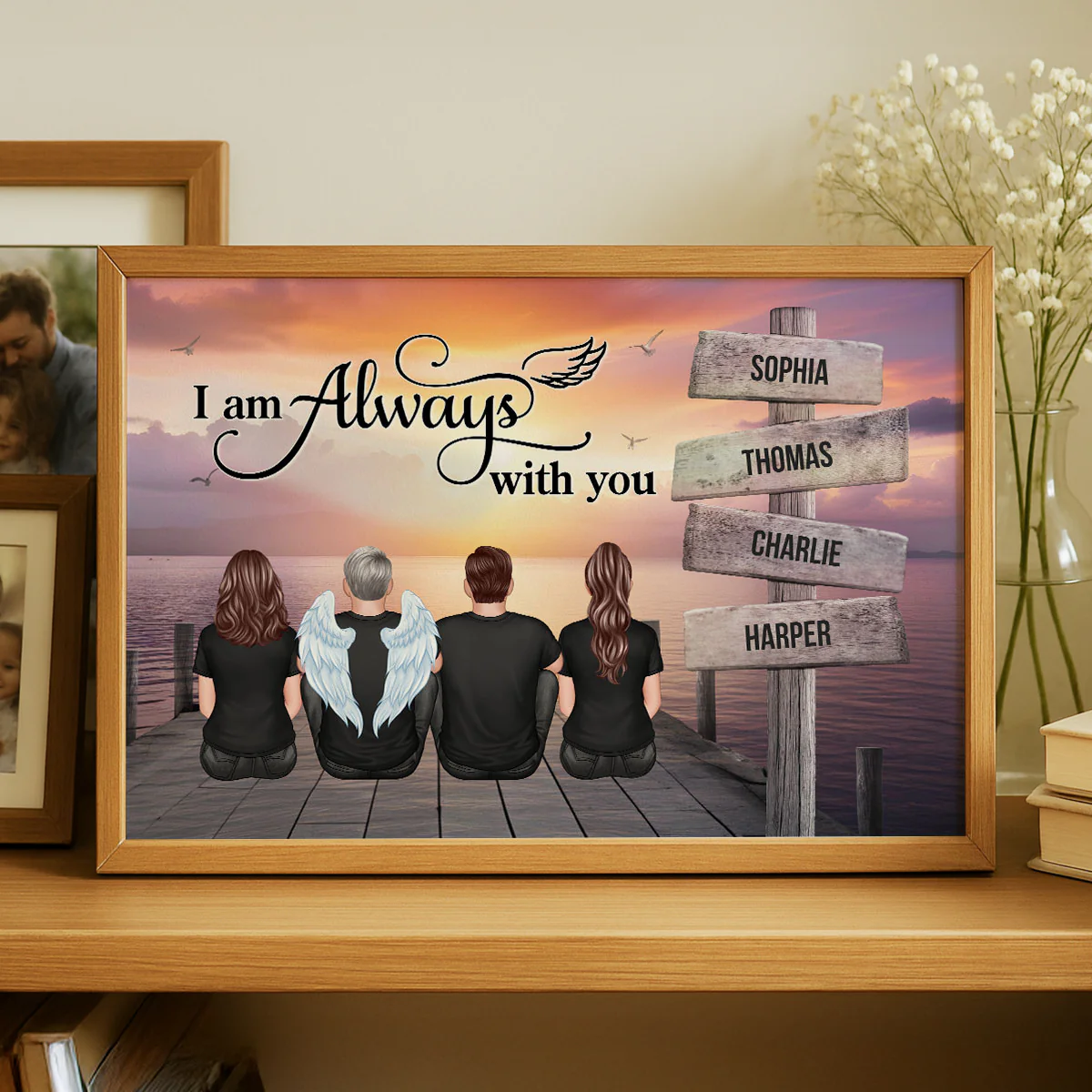 Family Sign Posts I Am Always With You Memorial Personalized Poster, Sympathy Gift, Remembrance Gift