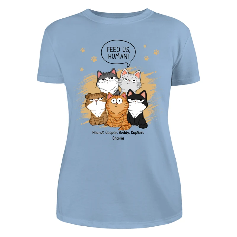 Feed Us Human Funny Cats Expressions Personalized Shirt - Image 12