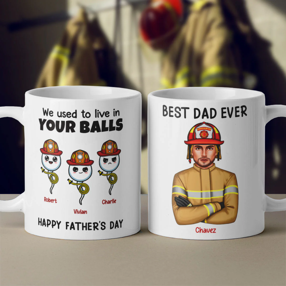 Firefighter Dad We Used To In Your Balls Personalized Mug - Image 2