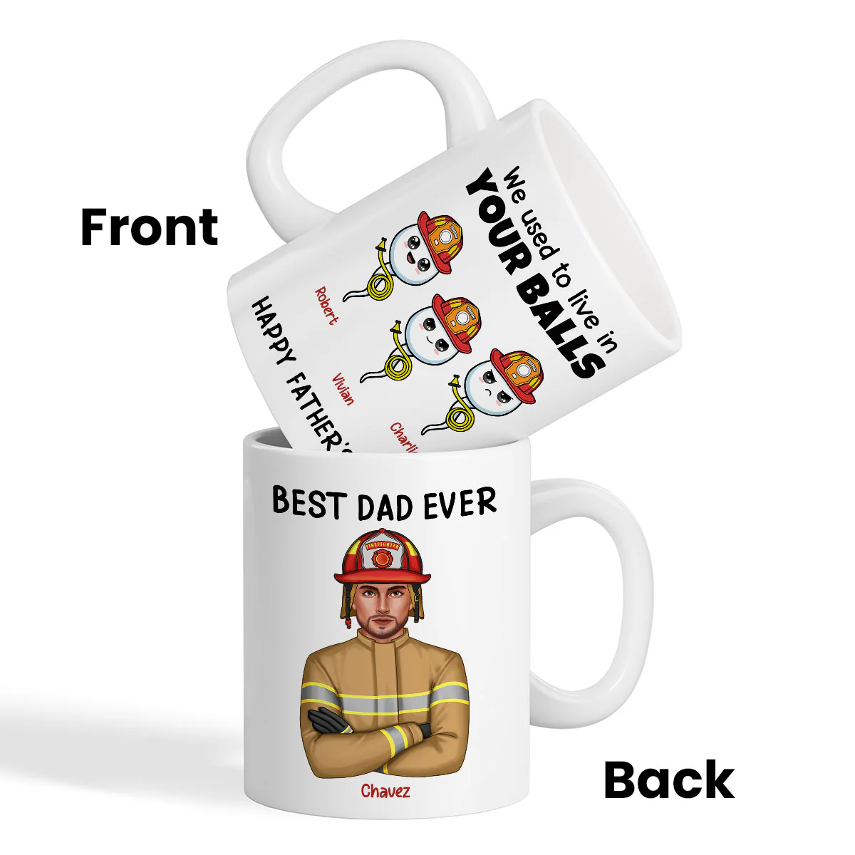 Firefighter Dad We Used To In Your Balls Personalized Mug - Image 3