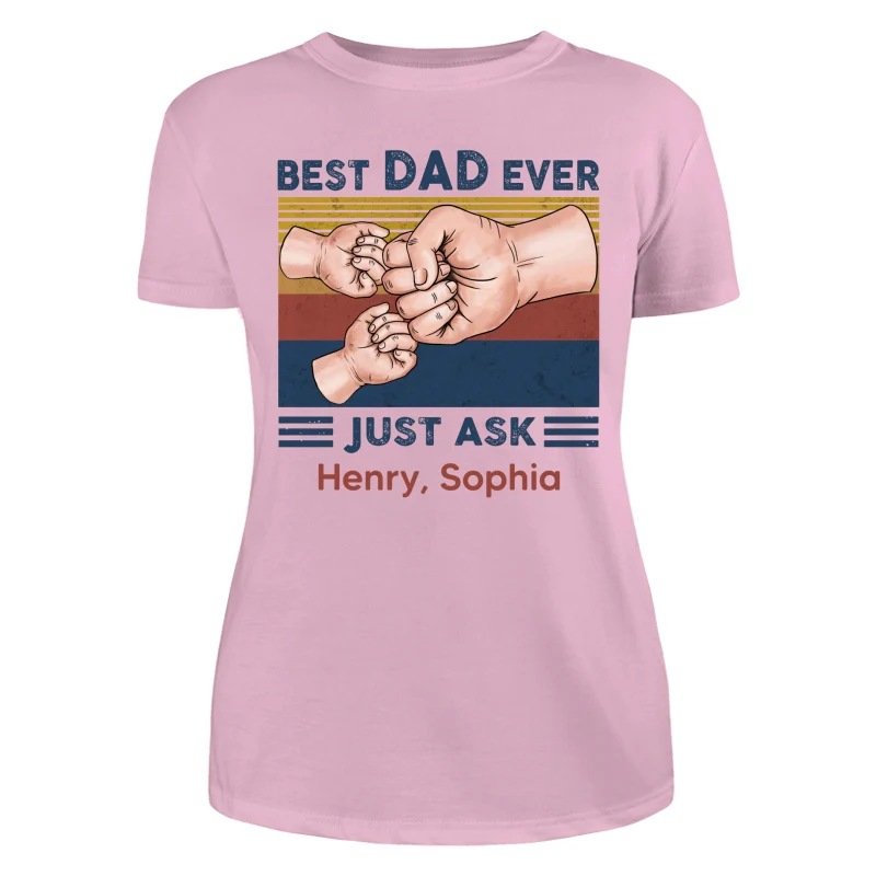 Fist Bump Best Dad Ever Just Ask Personalized Shirt - Image 11
